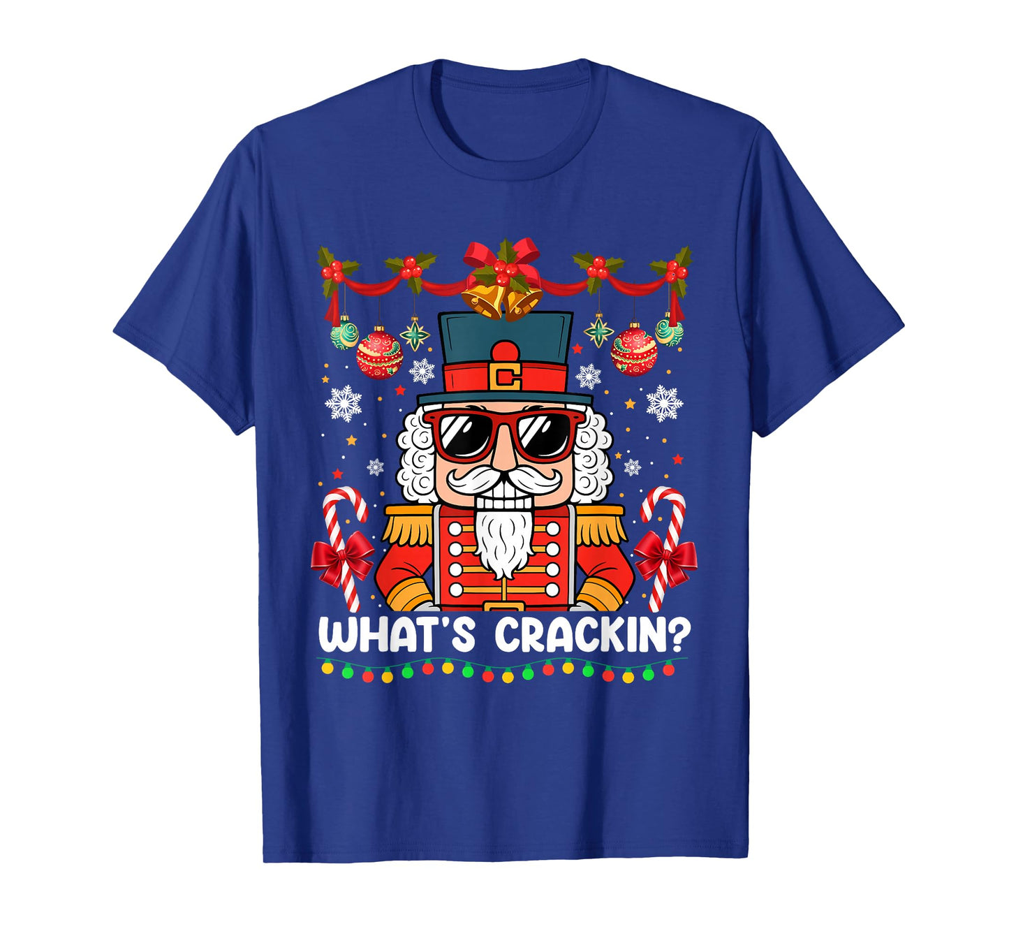 Nutcracker What's Crackin Funny Christmas Men Women Kids T-Shirt