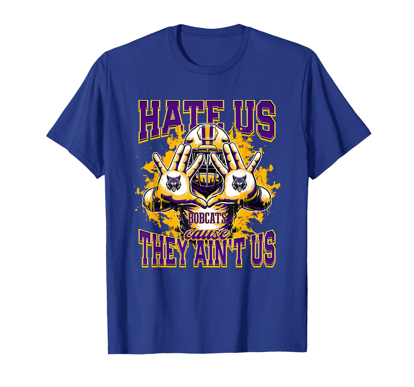 Hallsville Bobcats Logo Hate Us Cause They Ain't HS T-Shirt