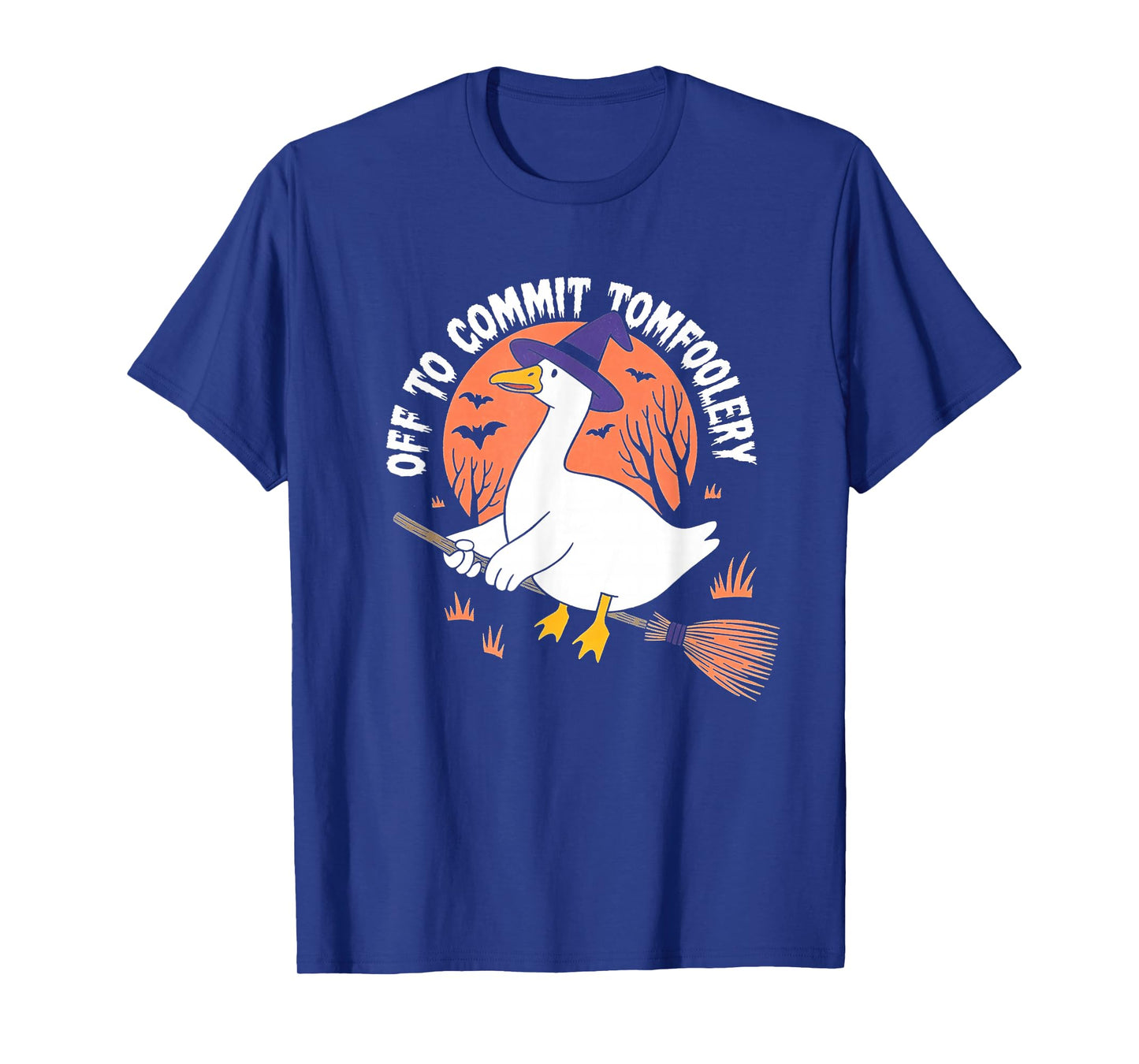 Tomfoolery Off to Commit Tom Foolery Silly Goose Witch T-Shirt