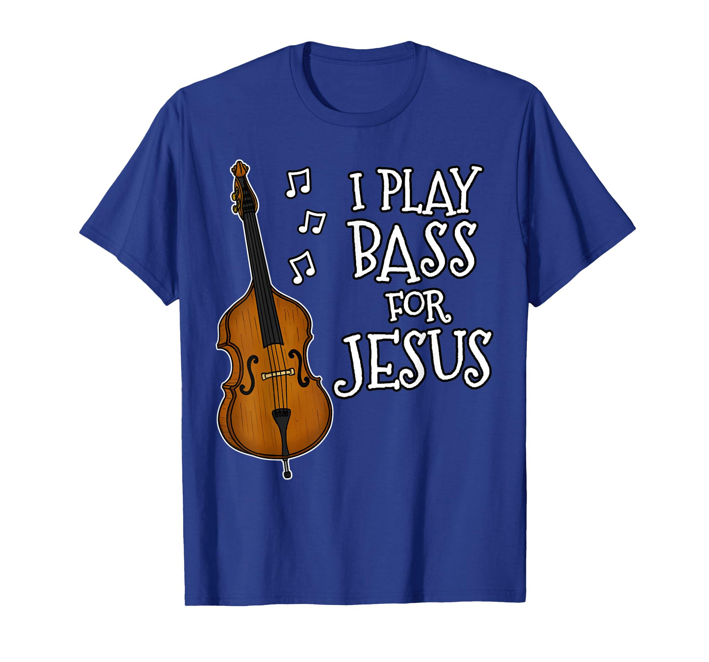 I Play Bass For Jesus, Double Bassist, Church Musician T-Shirt