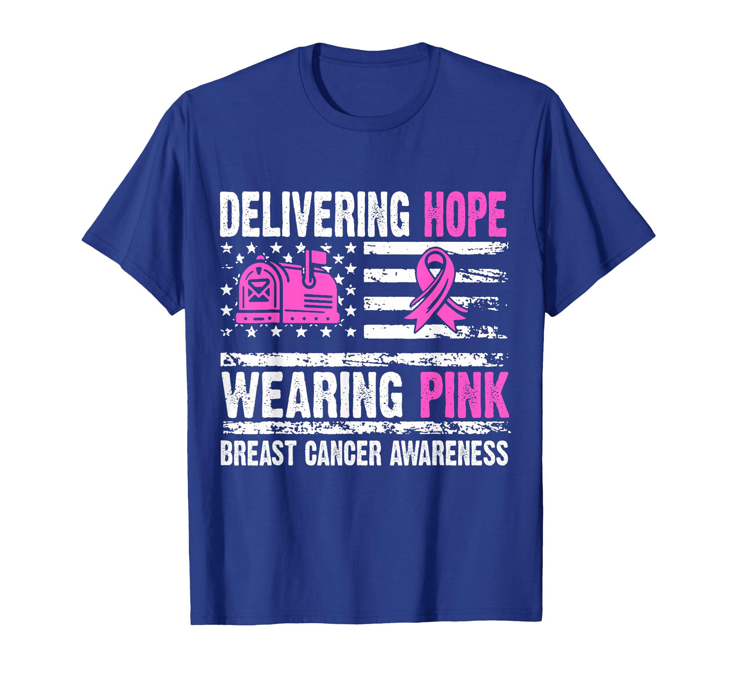 Delivering Hope Wearing Pink Postal Worker Breast Cancer T-Shirt