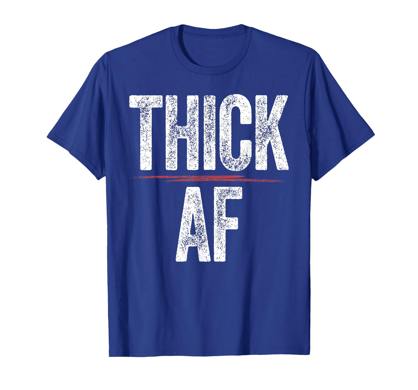Thick AF Shirt Funny Sports Workout Man Woman Thick AF T-Shirt