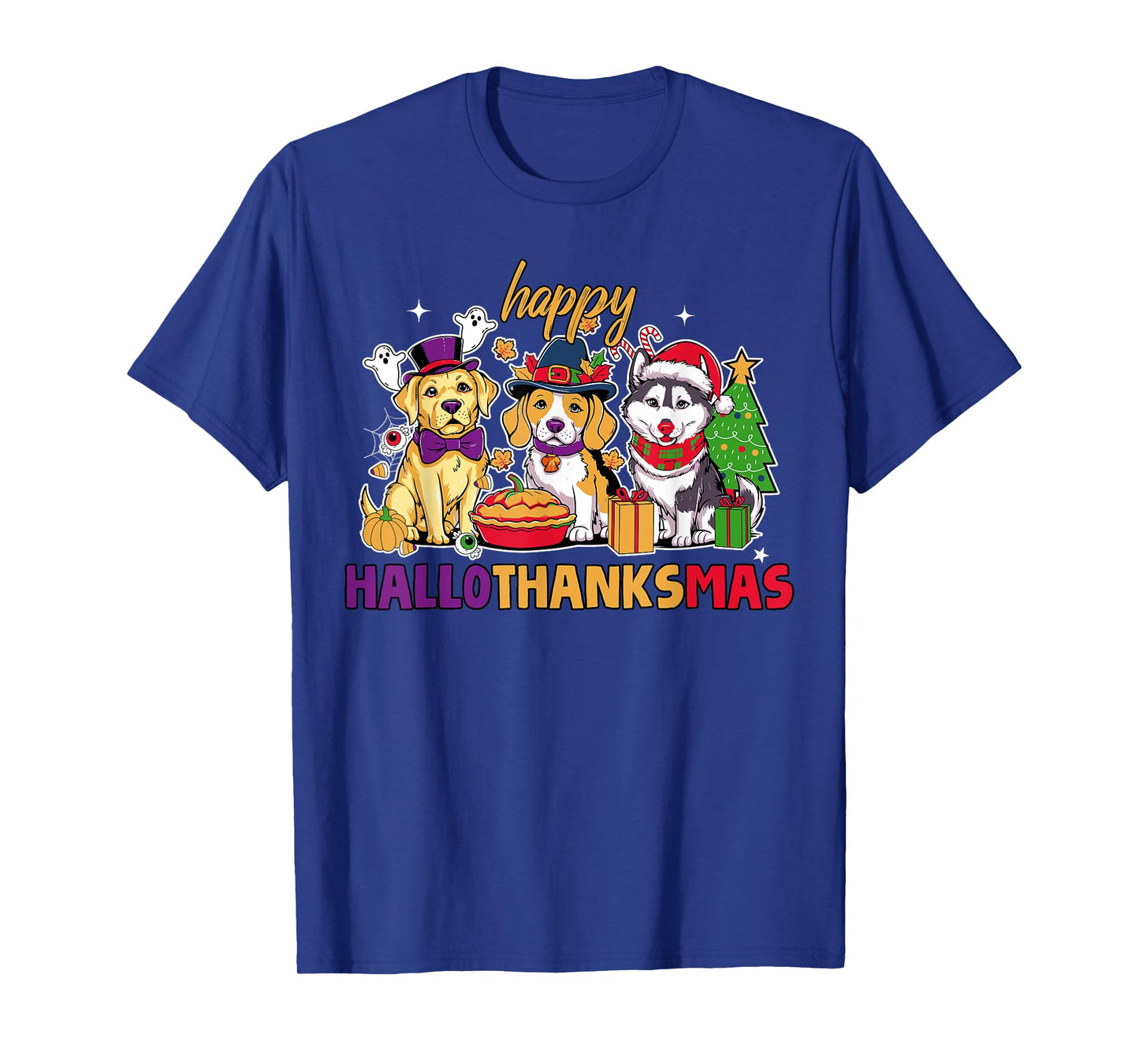 Happy Hallothanksmas Dogs Halloween Thanksgiving Christmas T-Shirt
