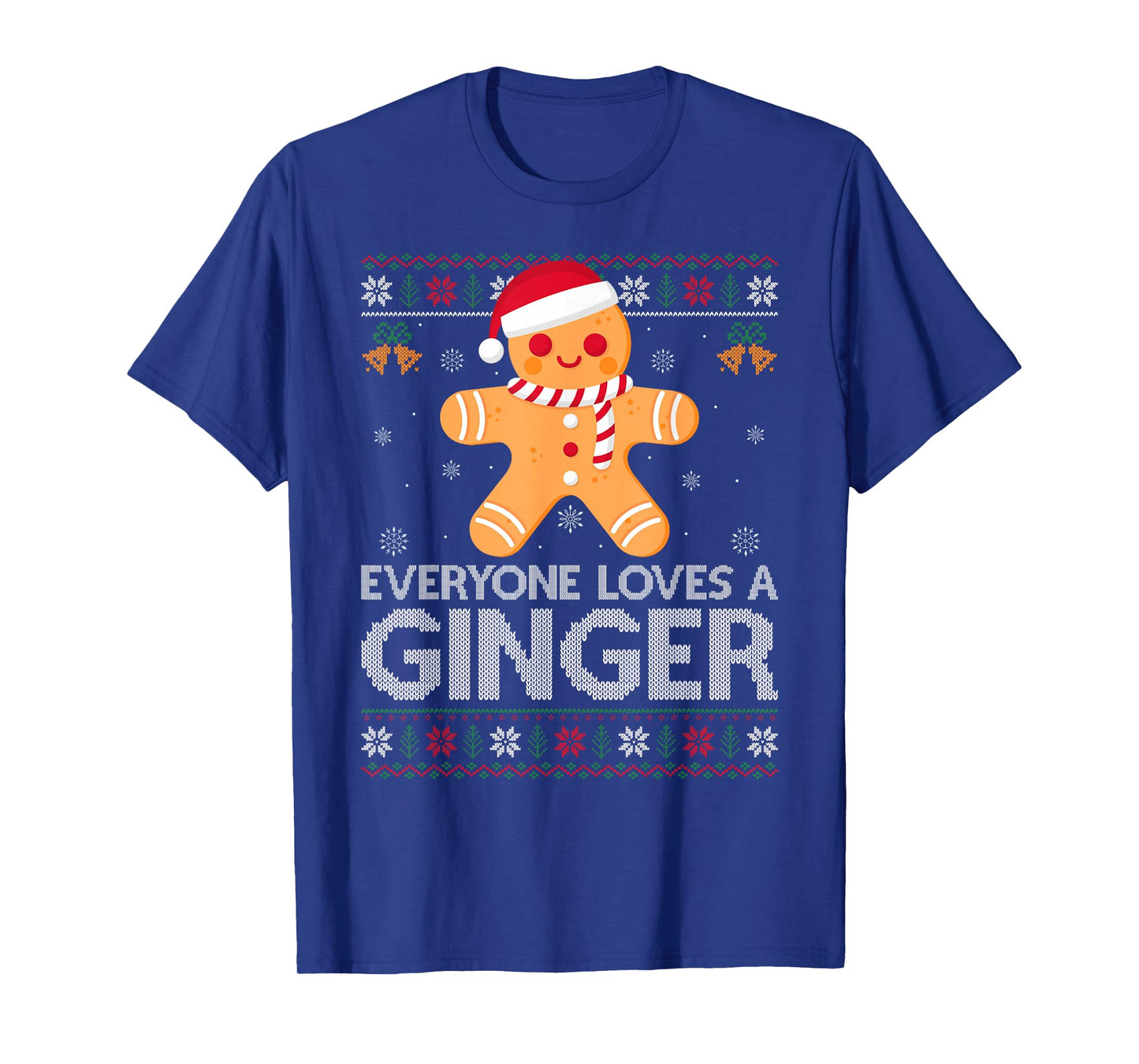 Everyone Loves A Ginger Gingerbread Ugly Christmas Sweaters T-Shirt