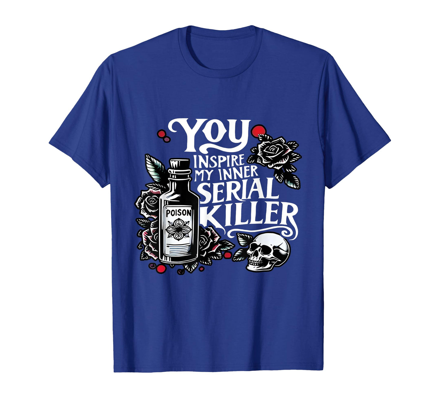 You Inspire My Inner Special Killer Spooky Season Halloween T-Shirt