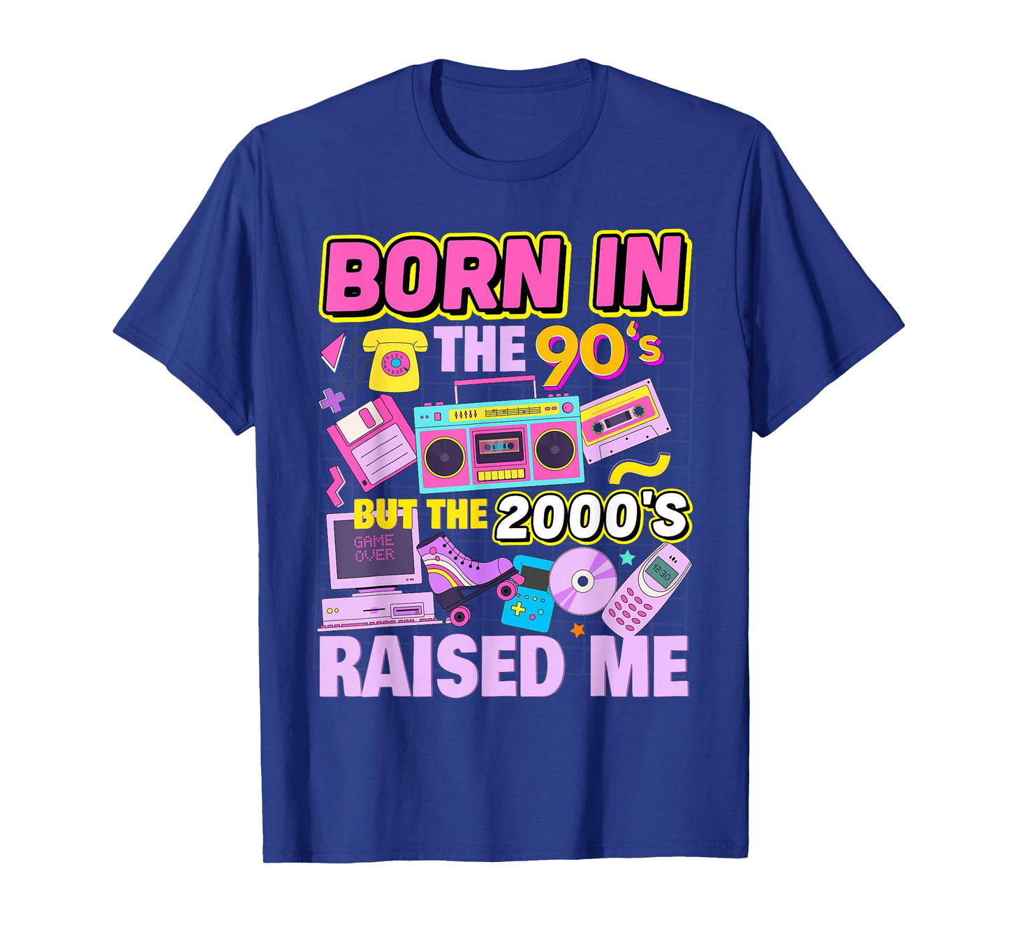 Born In The 90's But The 2000's Raised Me Vintage Retro 90s T-Shirt