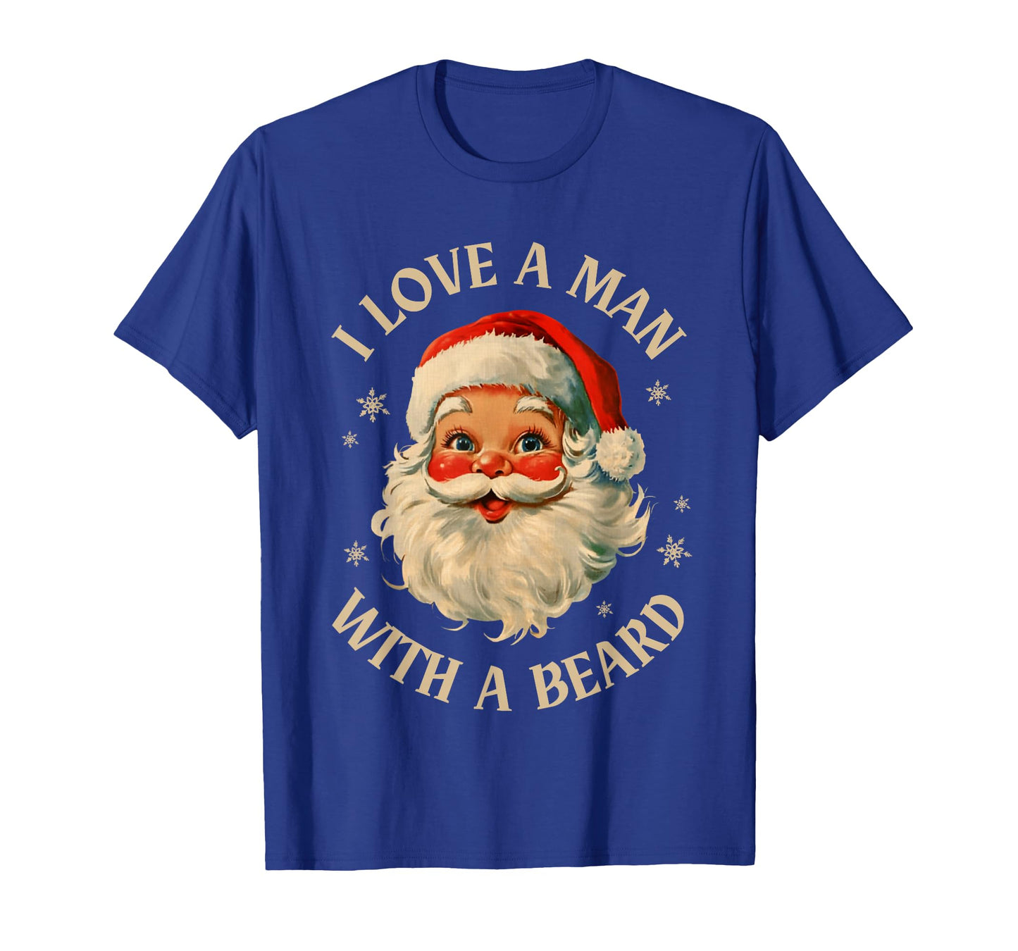 I Love a Man with Beard Santa Vintage Funny Christmas 2025 T-Shirt