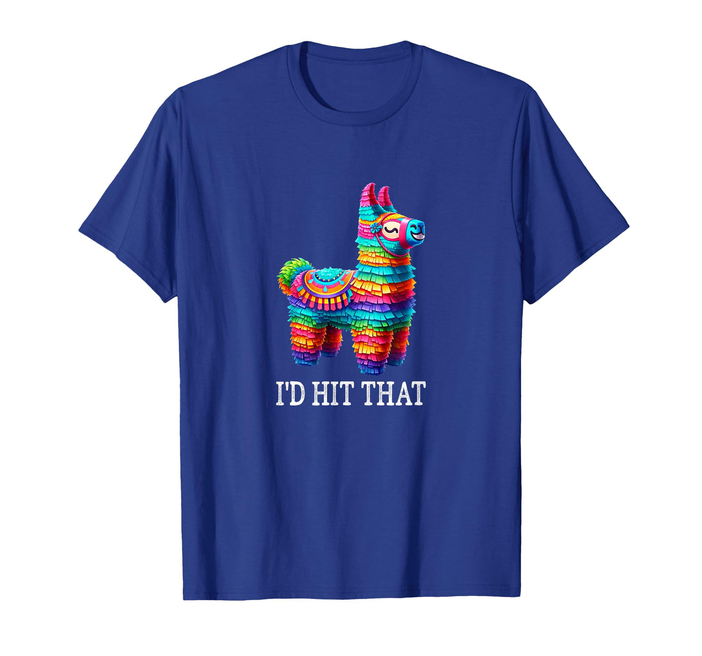 Pinata - I'd Hit That - Vintage Style - T-Shirt