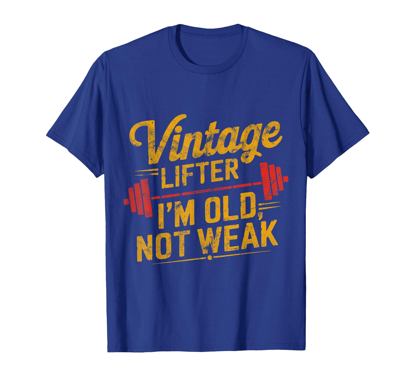 Vintage Lifter I'm Old Not Weak Funny T-Shirt