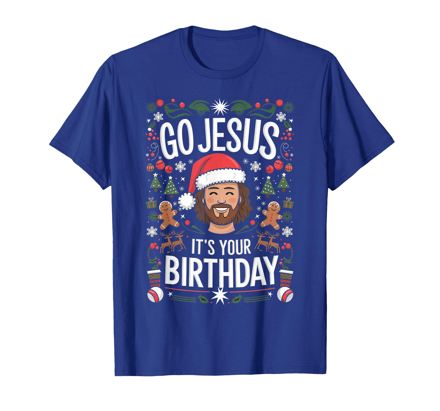 Go Jesus It's Your Birthday Ugly Christmas Funny T-Shirt