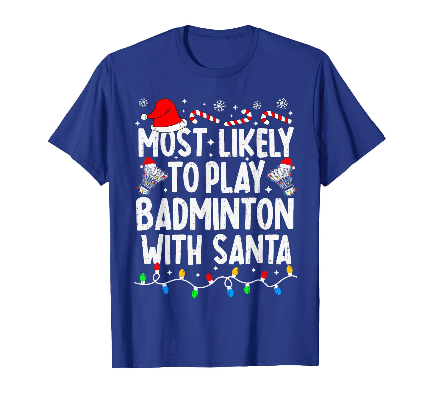 Most Likely to Play Badminton with Santa Matching Christmas T-Shirt