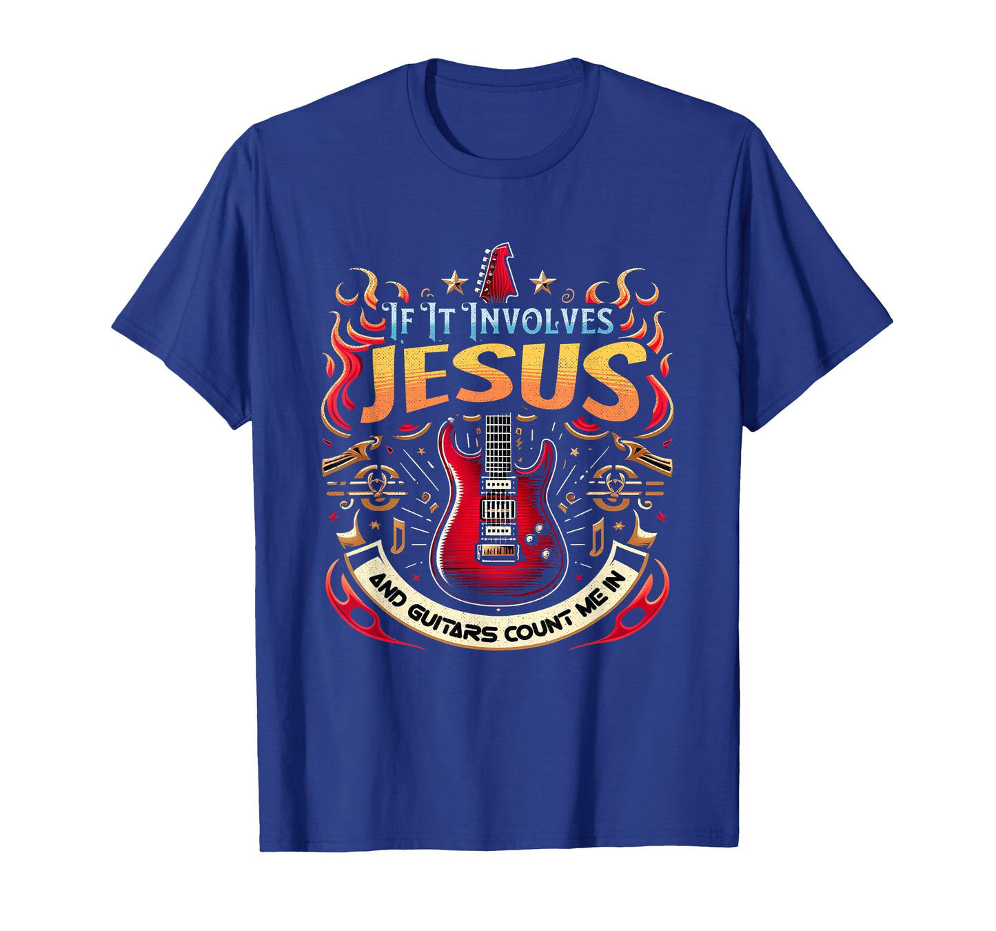 If It Involves Jesus and Guitars Count Me In Christian T-Shirt