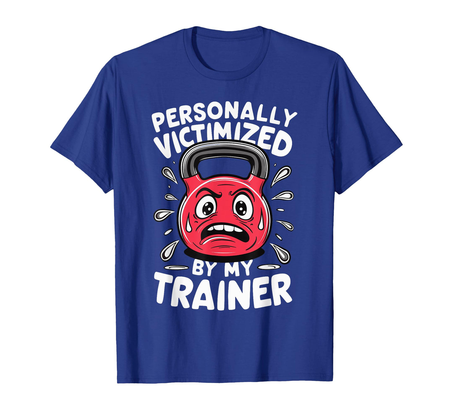 Personal Trainer Gym Fitness Workout Exercise Personally Victimized By My Trainer Unisex-Adults Black Short Sleeve T-Shirt