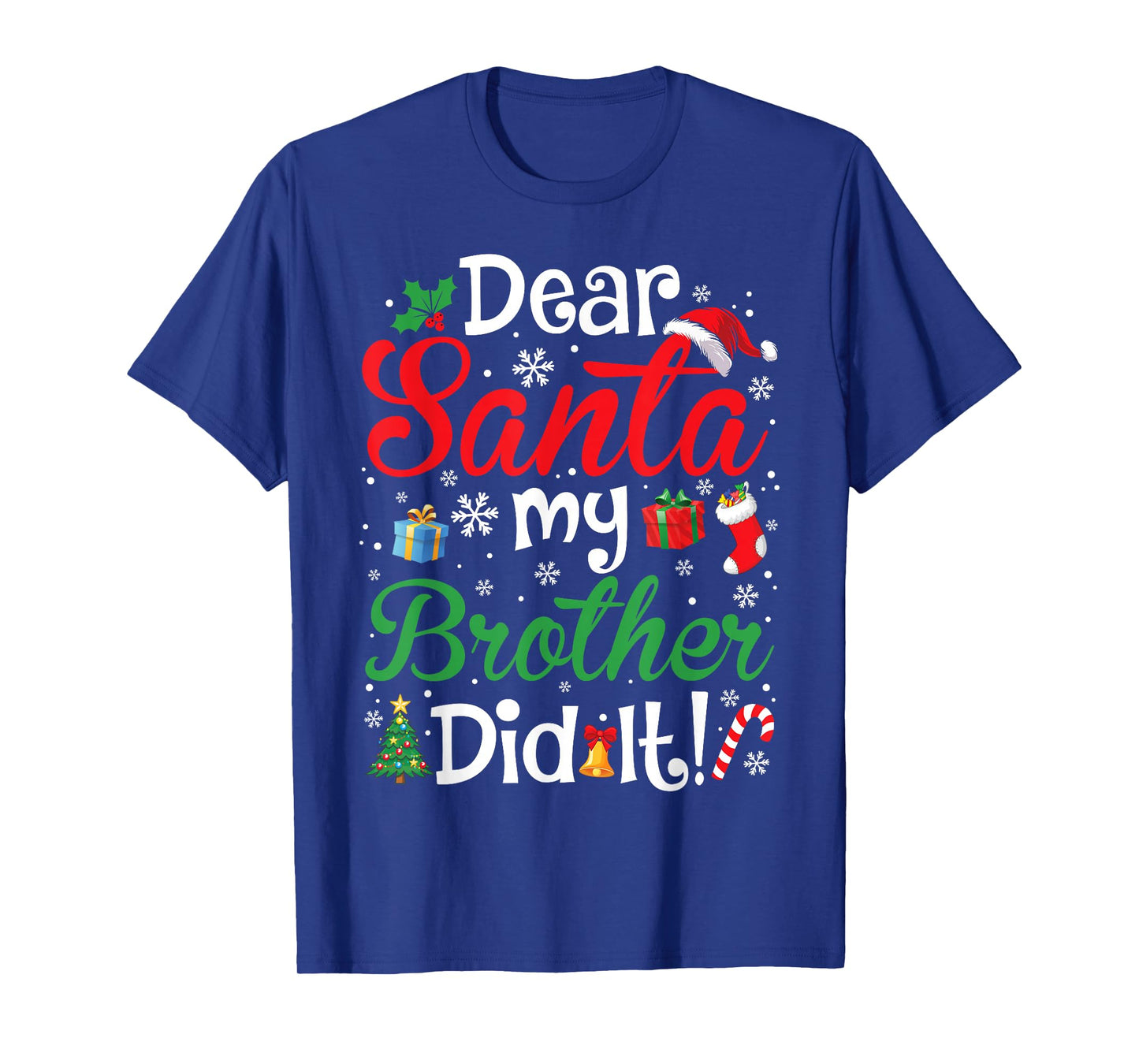 Dear Santa My Brother Did It Funny Christmas Boys Girls Kids T-Shirt