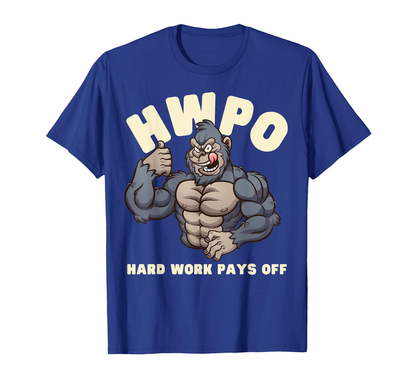 HWPO Hard Work Pays Off Gorilla Tee T-Shirt