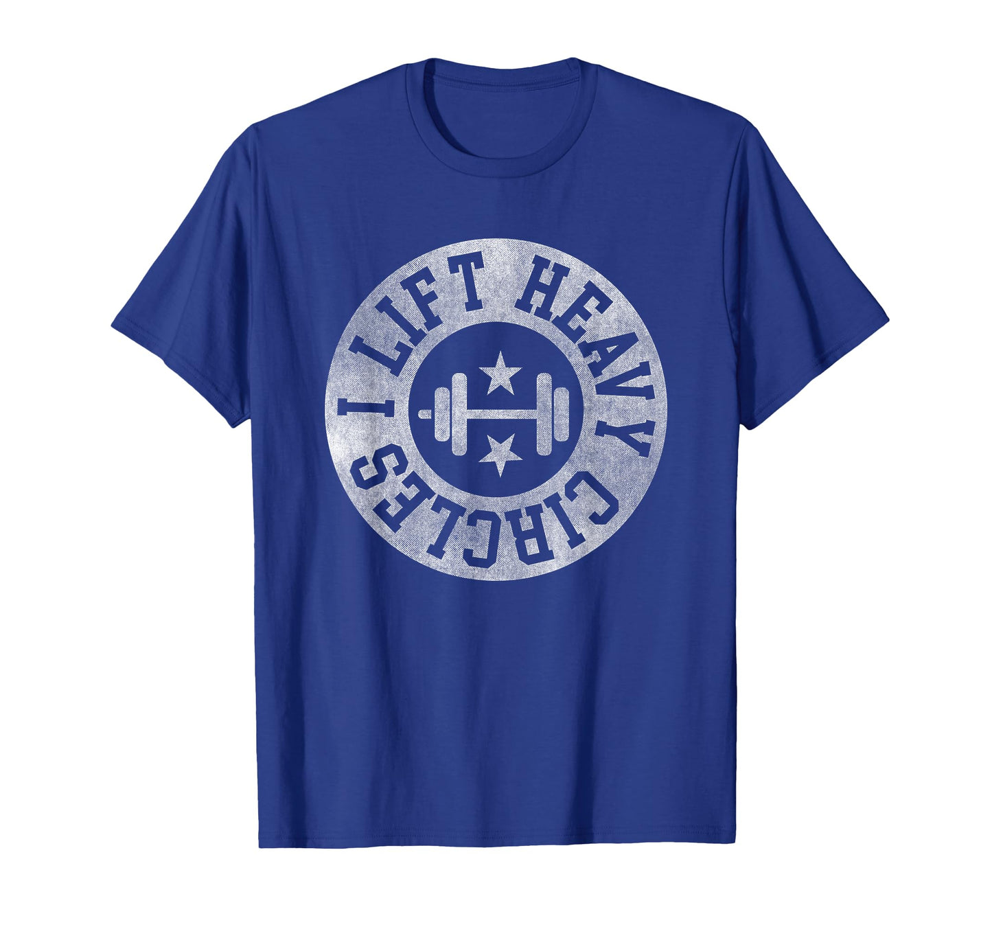 Weightlifting I lift heavy circles Gym Workout powerlifting T-Shirt