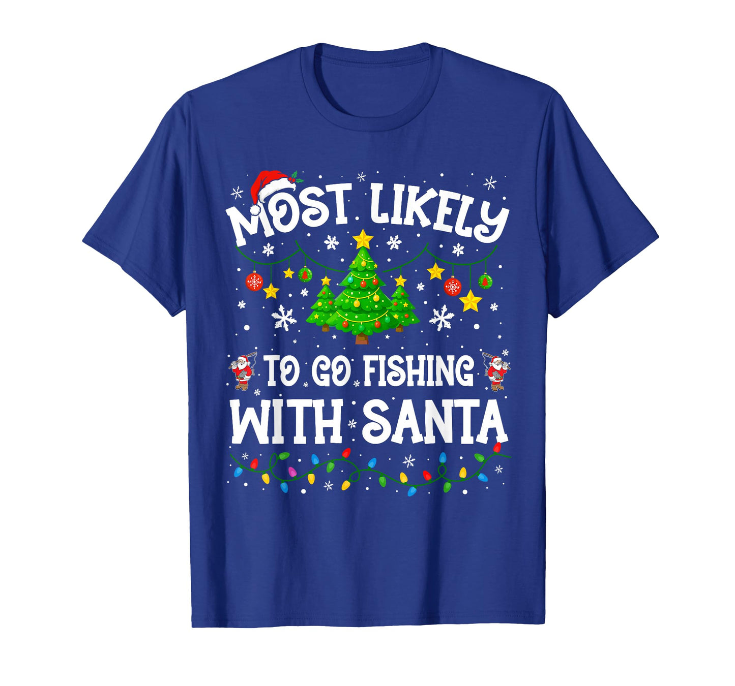 Most Likely to Go Fishing with Santa Christmas Family Pajama T-Shirt