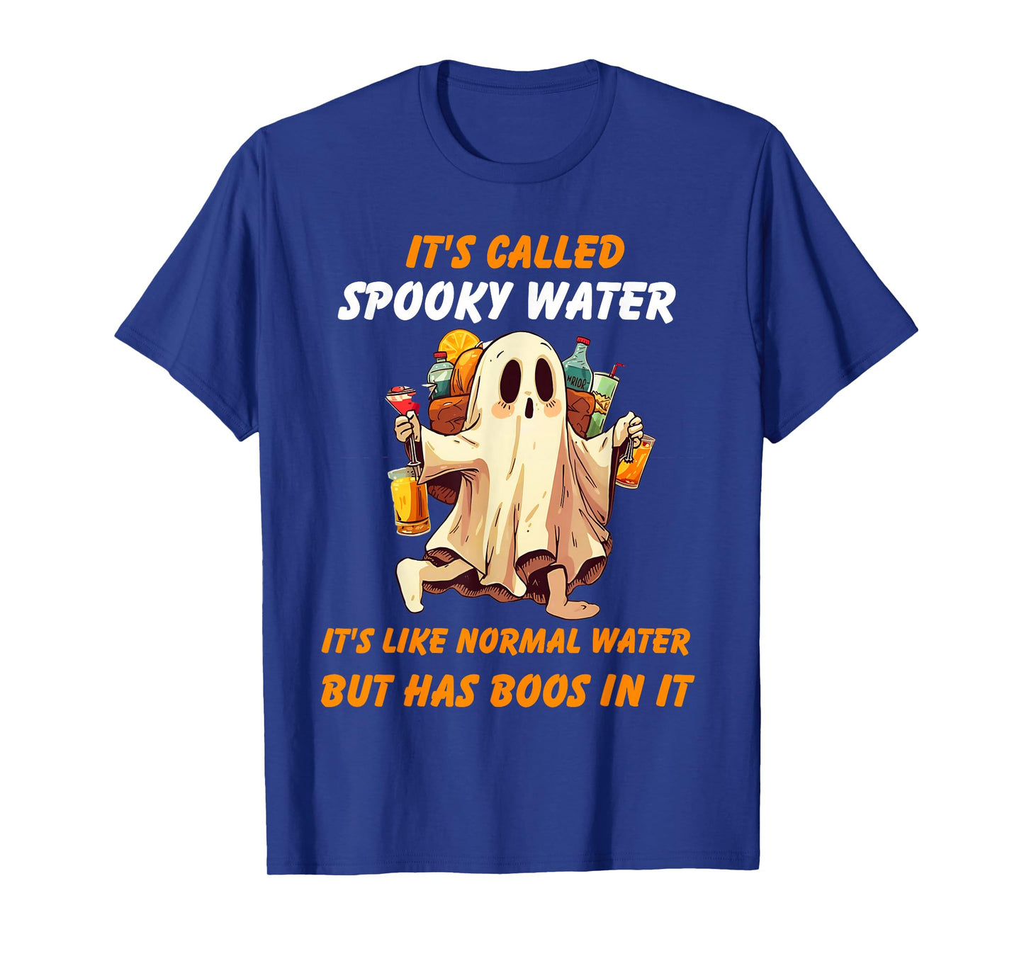 It's Called Spooky Water It's Like Normal Water But Has Boos T-Shirt