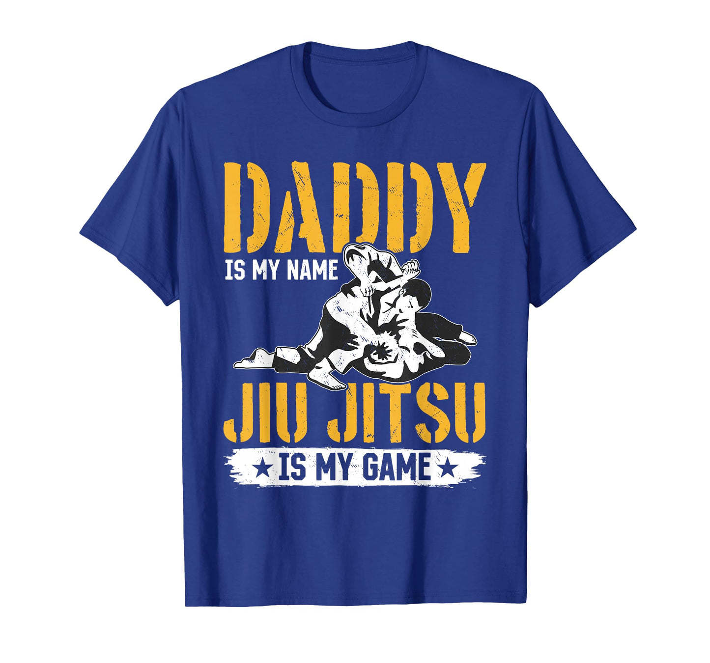 Daddy is my name Jiu Jitsu is my game - Jiu Jitsu Dad T-Shirt