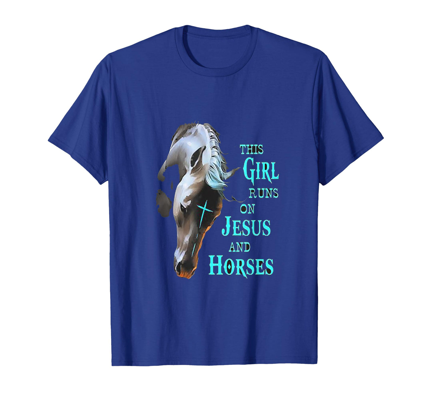 This Girl Runs On Jesus And Horses T-Shirt