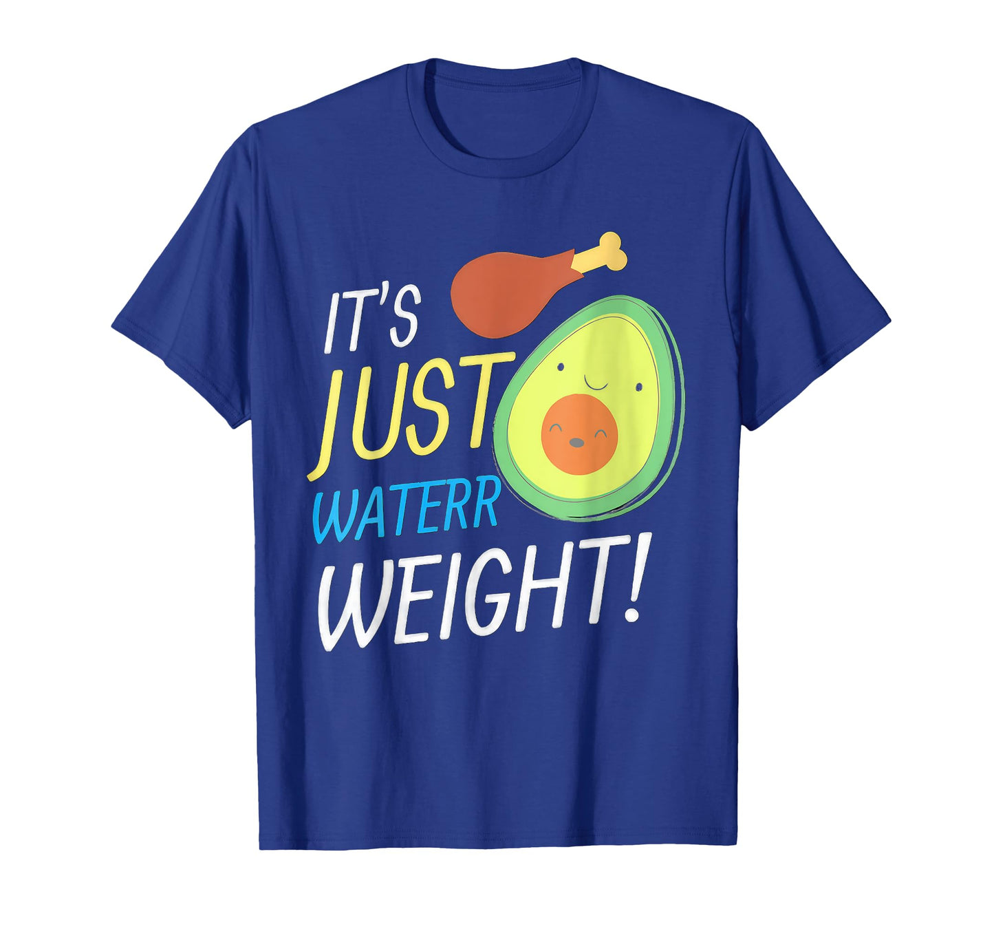 Nikocado Avocado Its Just Water Weight Diet Avocado T-Shirt
