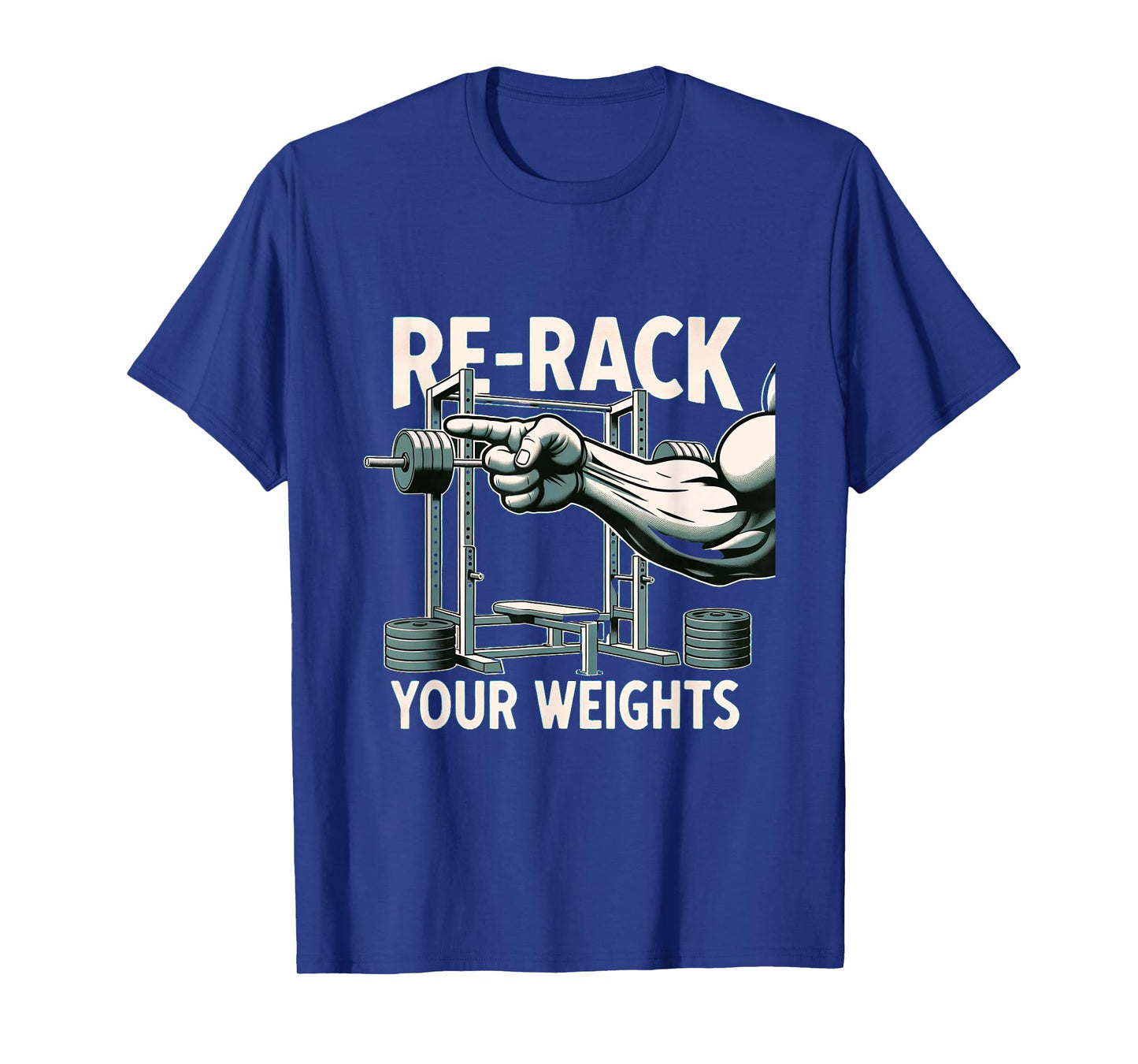 Re-Rack Your Weights T-Shirt