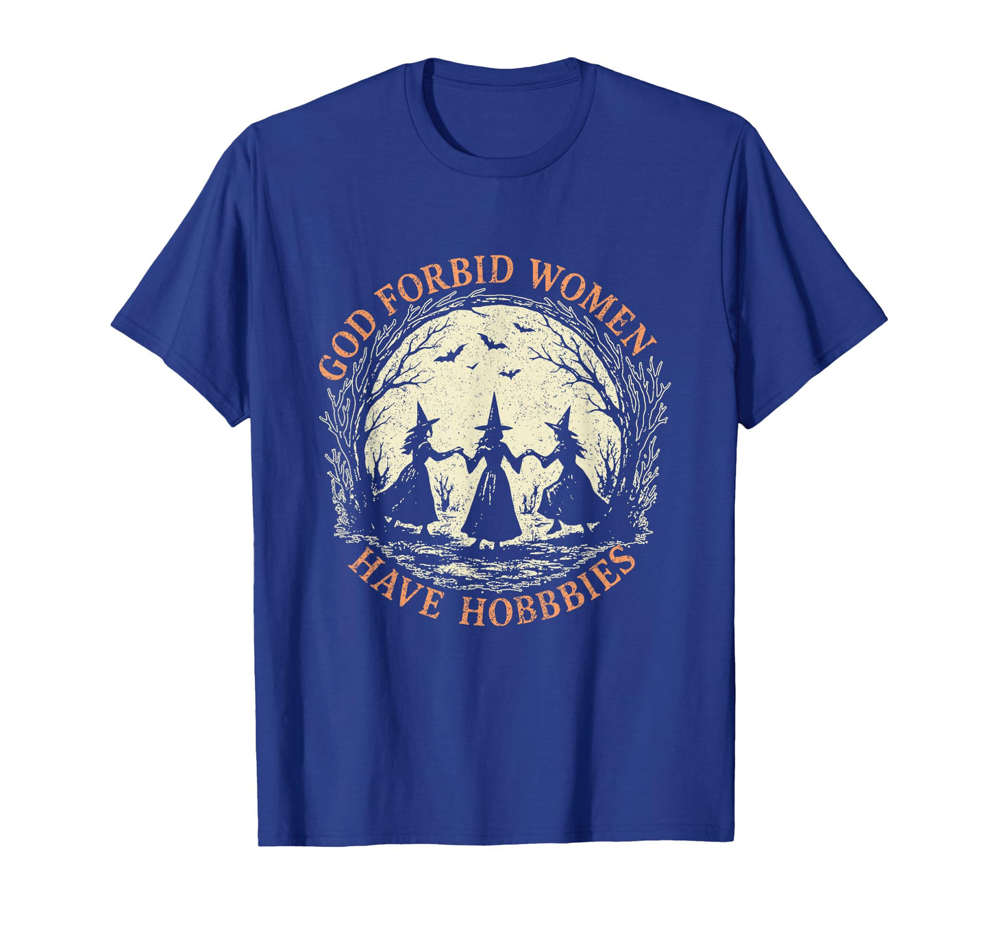 God Forbid Women Have Hobbies Feminist Witch Halloween T-Shirt