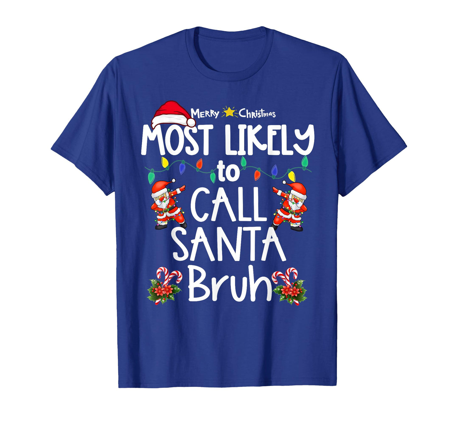 Most Likely to Christmas Shirt Matching Family Pajamas Funny T-Shirt