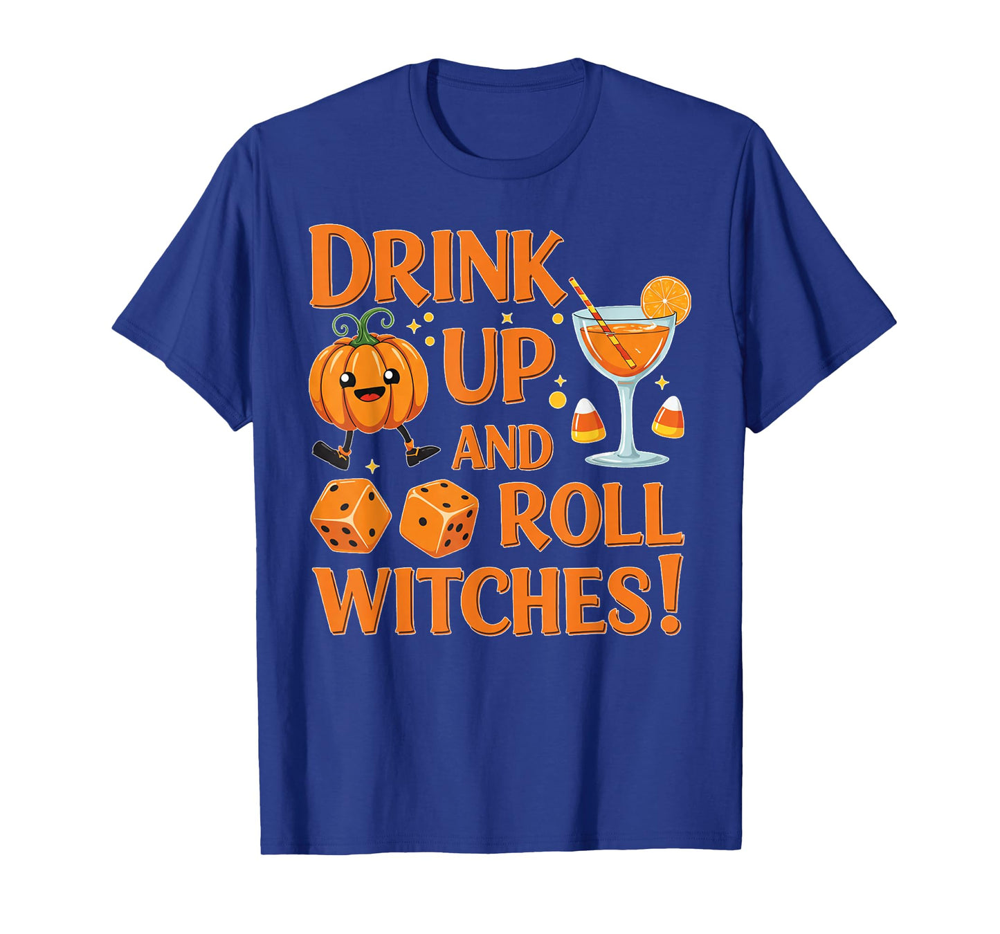 Halloween Bunco dice Women Drink Up and Roll Witches Funny T-Shirt