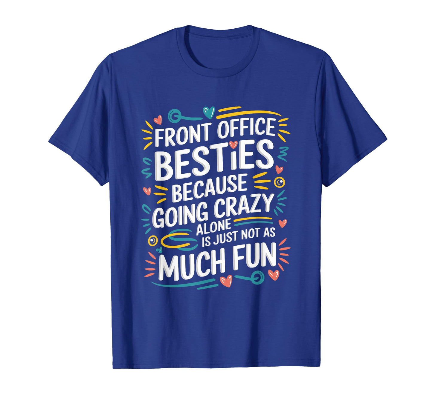 Front office besties, Front Office Crew and Office Team T-Shirt