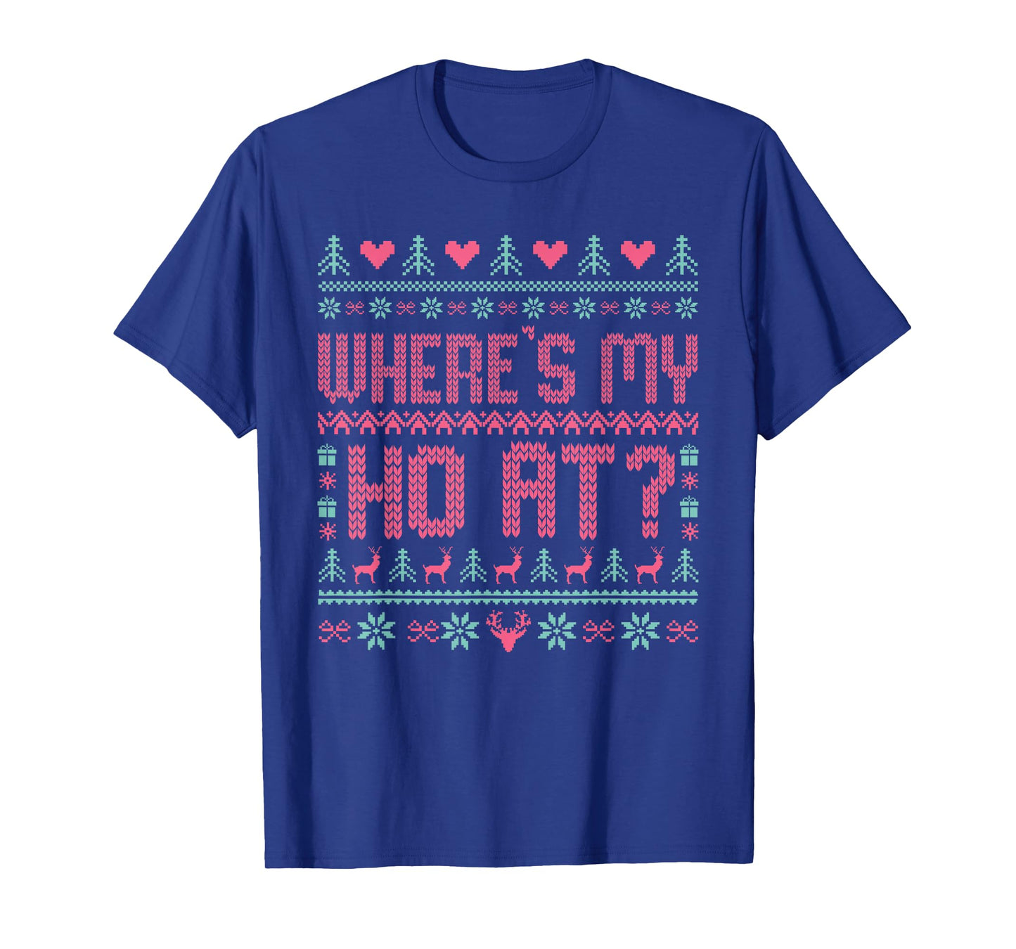 Ho Where's My Ho at? Merry Christmas Couples Matching Ugly T-Shirt