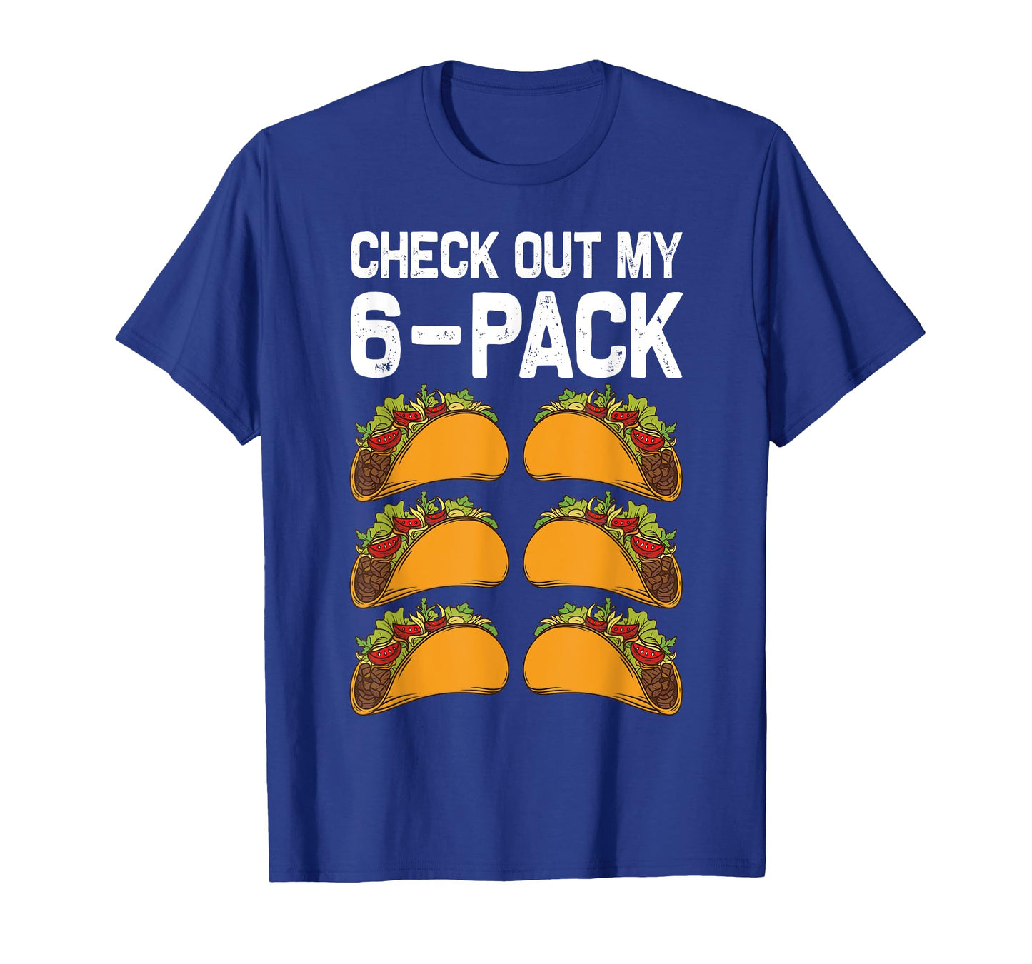 6 Pack Fitness Taco Funny Mexican Fitness Gym Taco Lovers T-Shirt