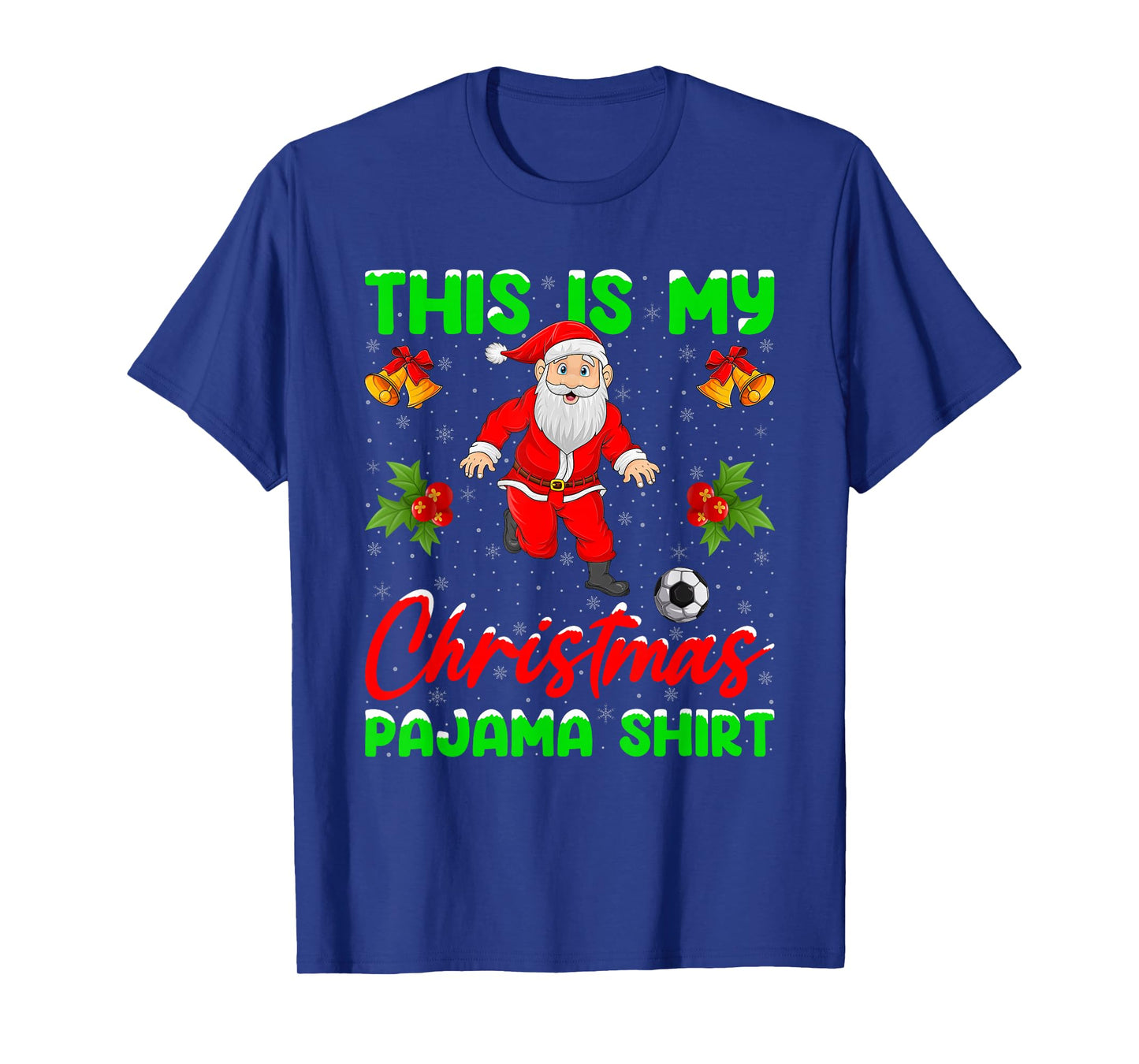 This is My Christmas Pajamas Santa Playing Soccer Football T-Shirt