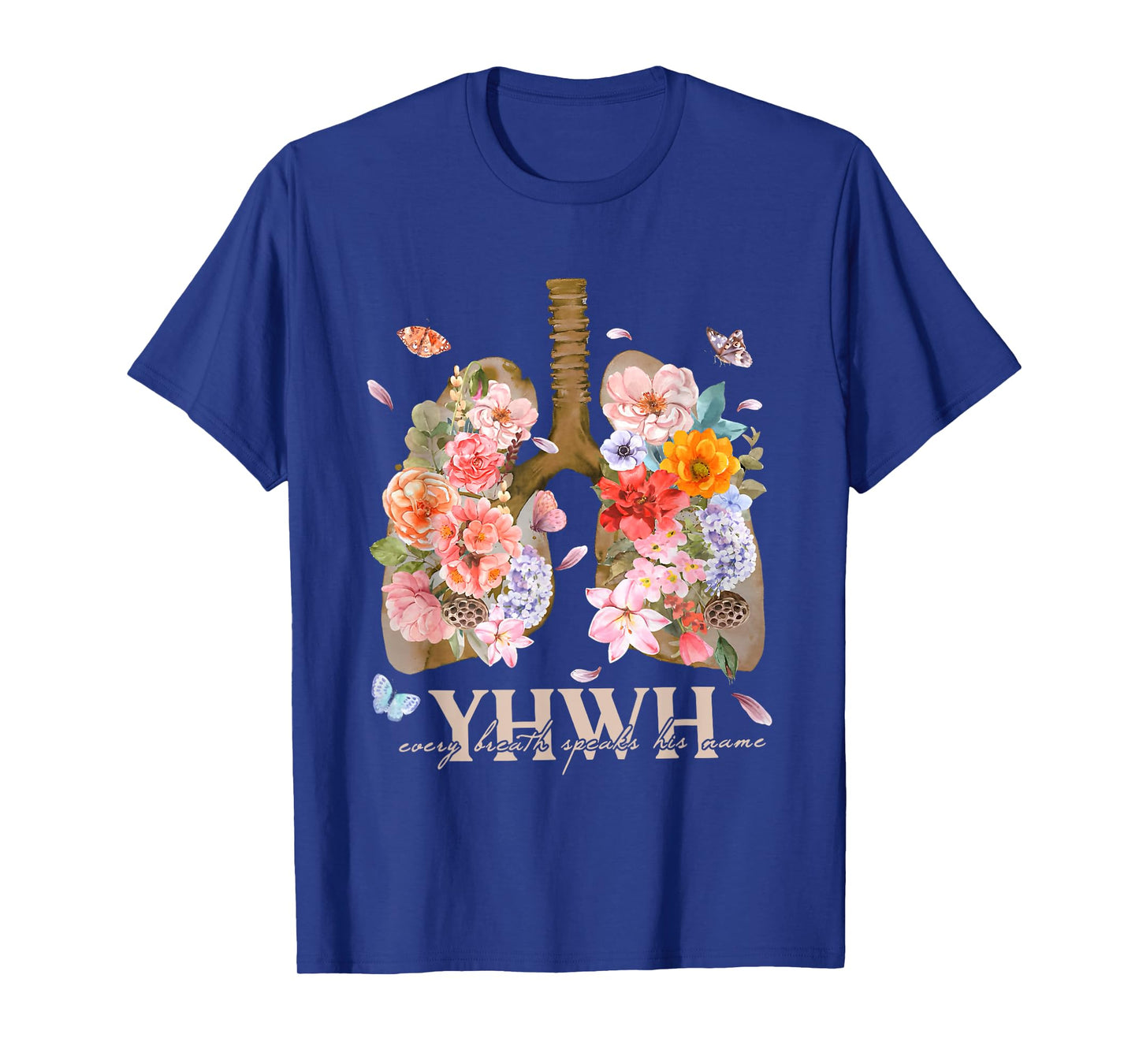 YHWH Every Breath Speaks His Name Lungs Christian T-Shirt