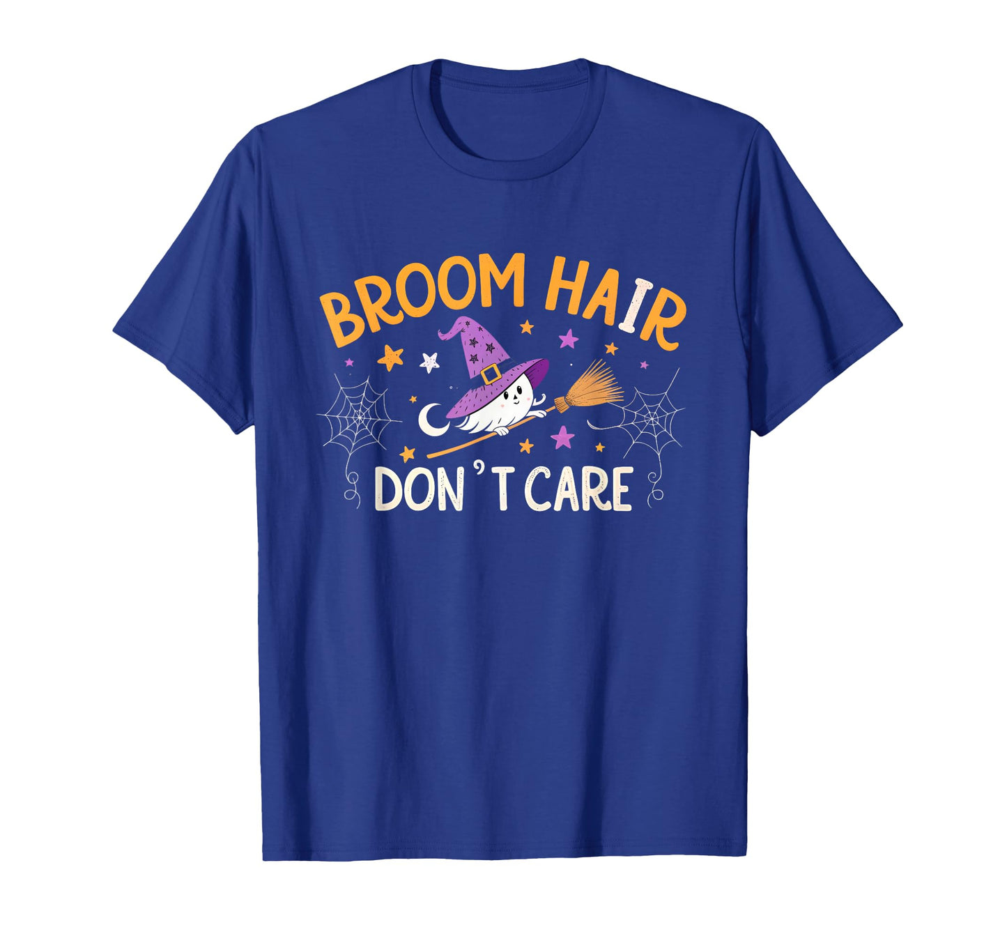 Broom Hair Don’t Care Funny Halloween Witch Ghost T-Shirt