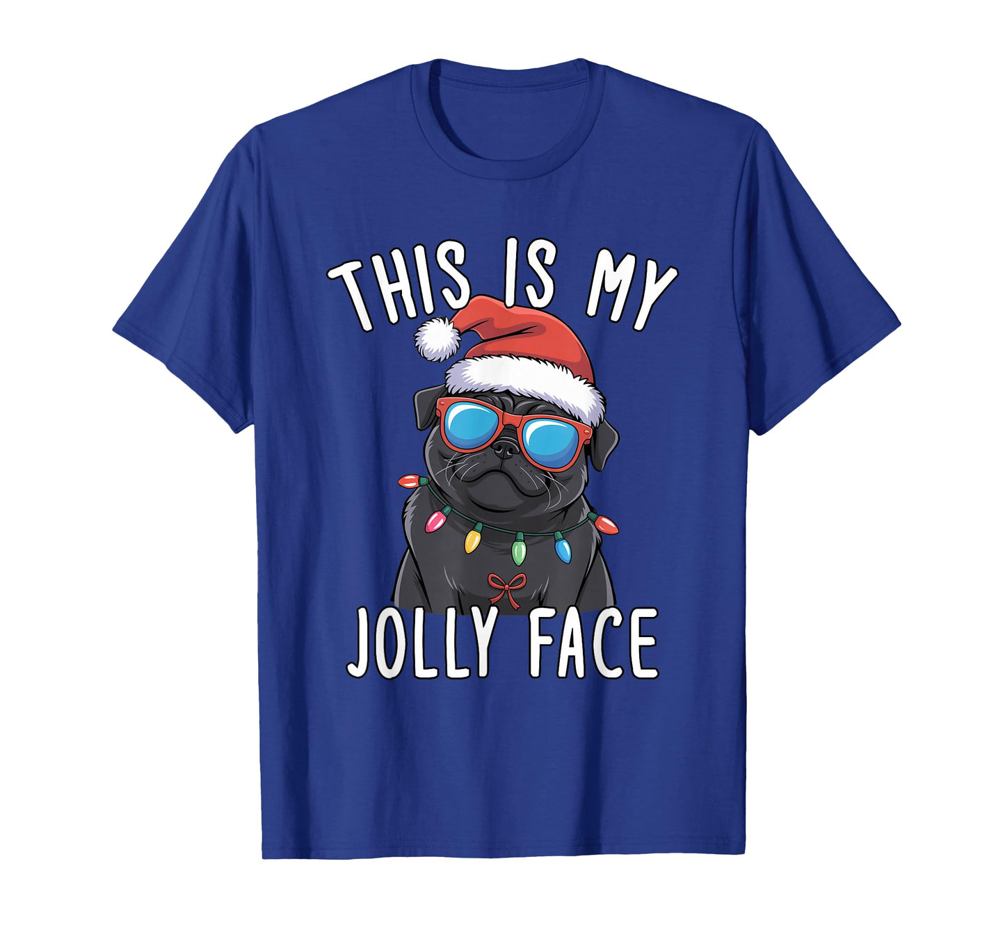 This is My Jolly Face Cool Pug in Santa Hat Christmas Lights T-Shirt