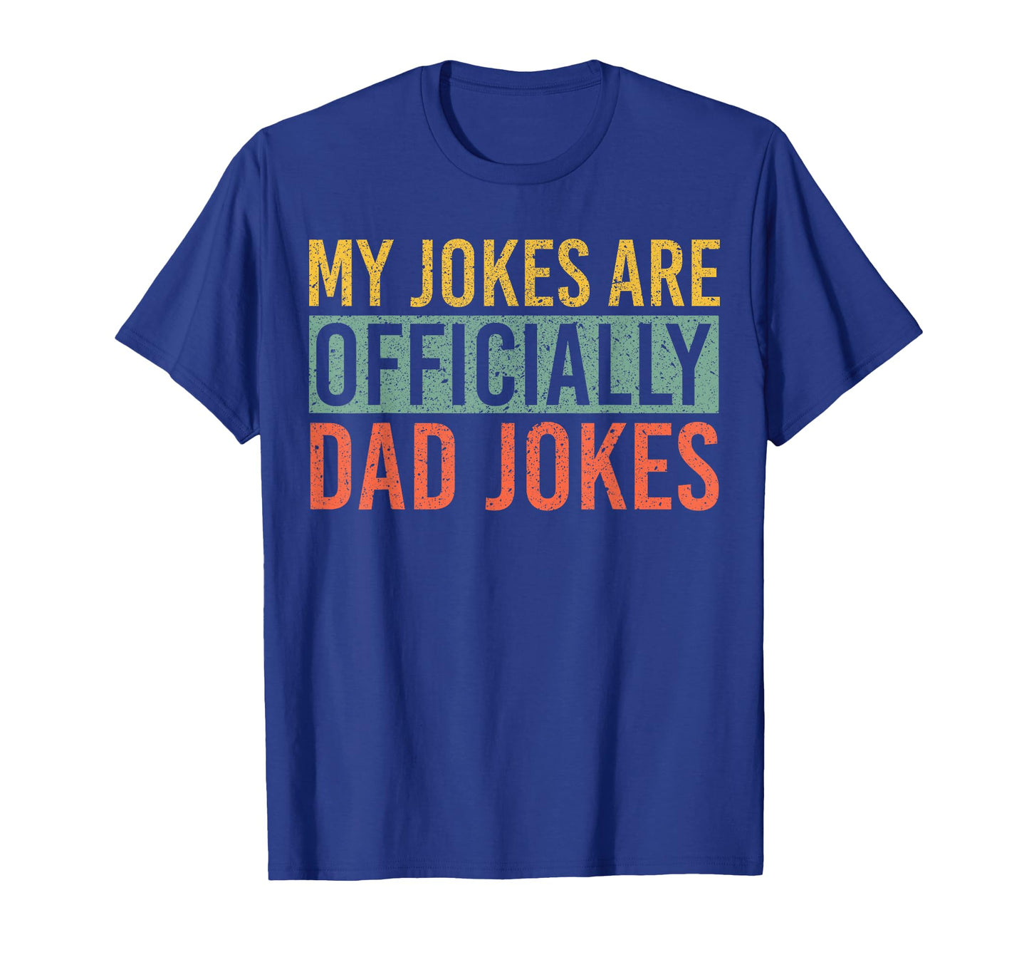 Men My Jokes Are Officially Dad Jokes New Daddy Fathers Day T-Shirt