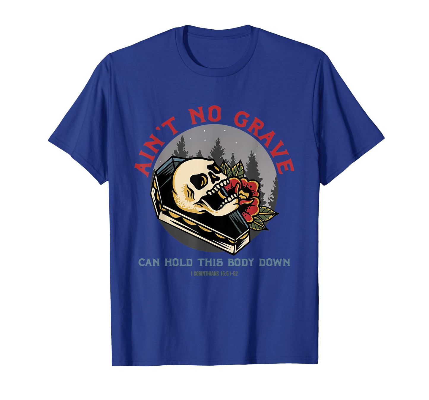 Ain't No Grave Can Hold This Body Down Christian Bible Jesus T-Shirt