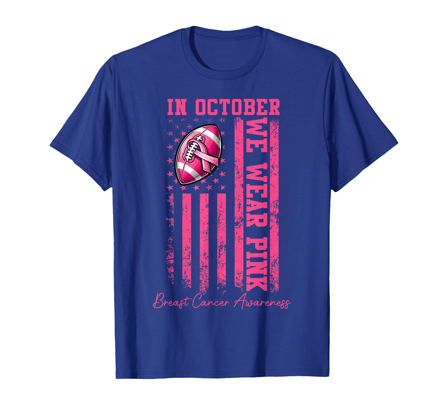 In October We Wear Pink Football Breast Cancer Awareness Men T-Shirt