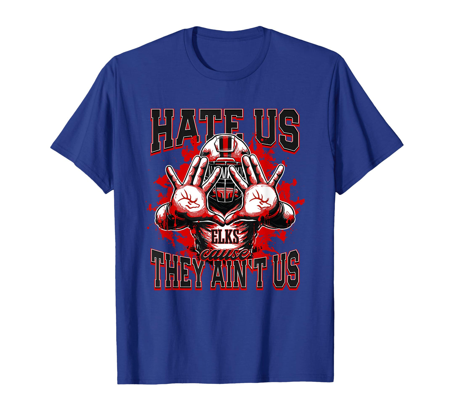Burleson Elks Logo Hate Us Cause They Ain't HS T-Shirt