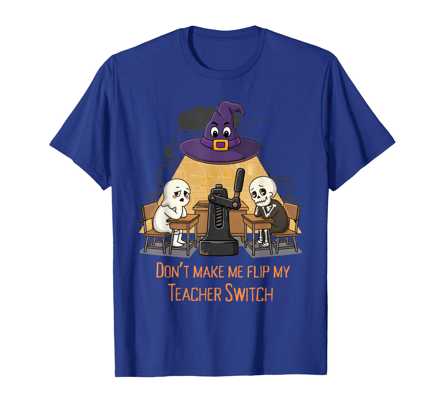 Don’t Make me flip My Teacher Switch Funny Halloween Tee T-Shirt