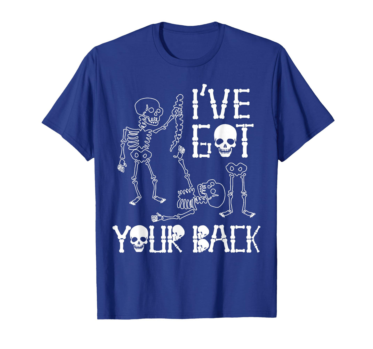 Halloween Skeletons I've Got Your Back Costume Men Women Kid T-Shirt