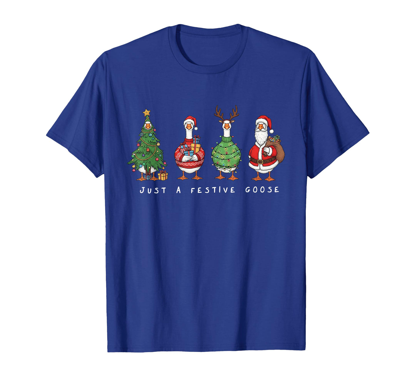 Funny Just A Festive Goose Santa Reindeers Merry Xmas Tree T-Shirt