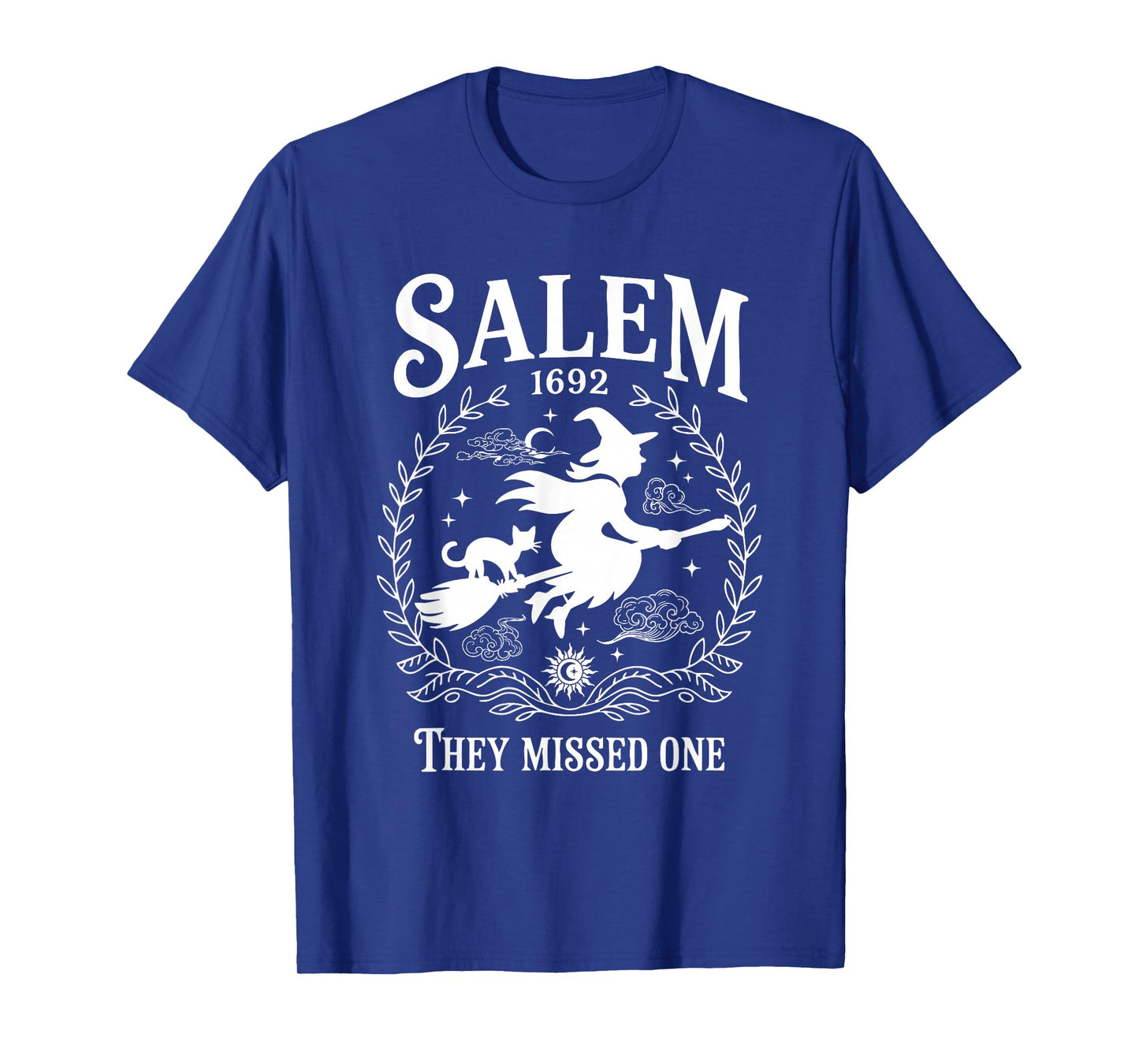Salem Witch 1692 They Missed One Halloween Witch Girls Trip T-Shirt