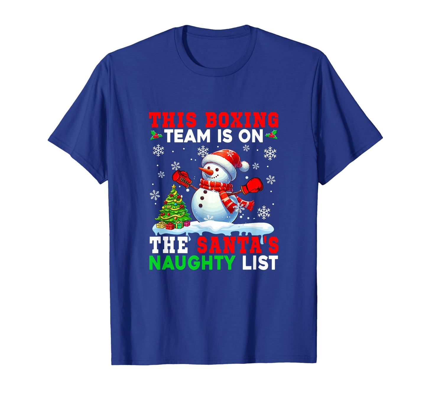 Boxing Team is On Santa's Christmas Naughty List Snowman T-Shirt