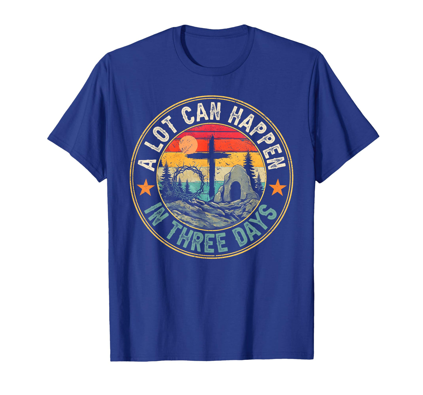 A Lot Can Happen In 3 Days Retro Vintage Sunset Happy Easter T-Shirt
