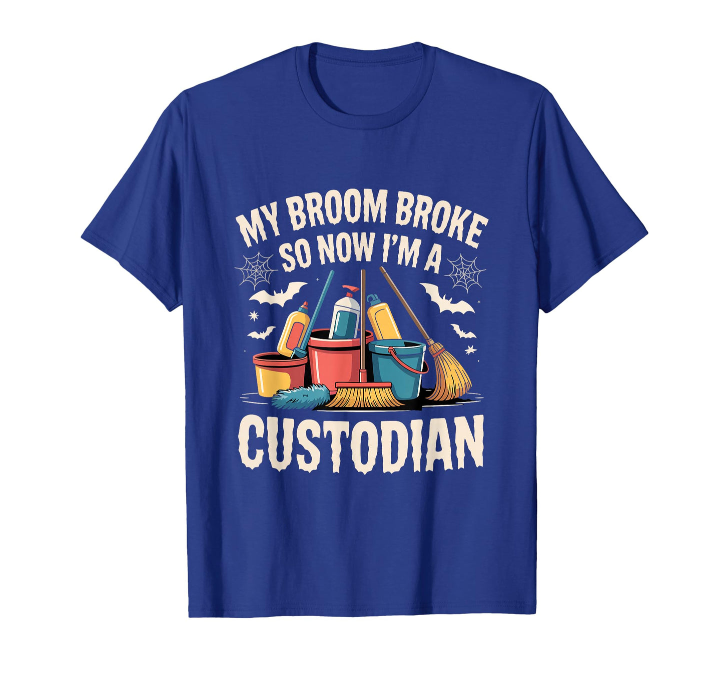 My Broom Broke So Now I'm a Custodian Witch Halloween T-Shirt