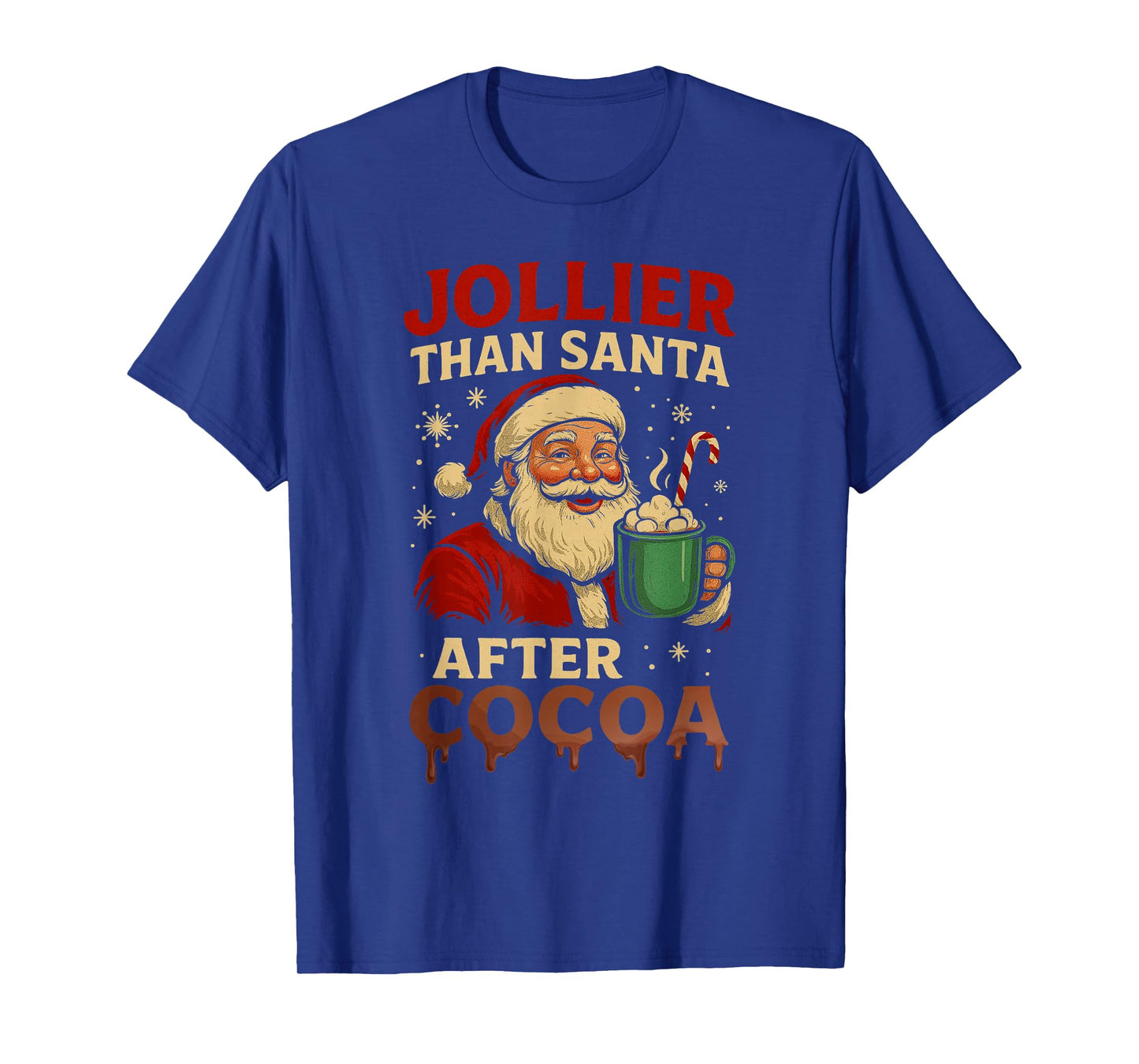 Jollier Than Santa After Cocoa Christmas Santa Xmas Family T-Shirt