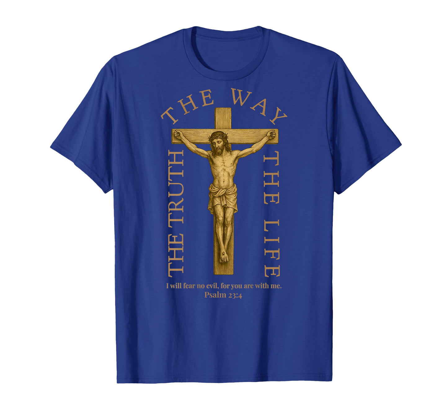 (ON Back) Jesus The Way Truth Life Men Psalm 23 4 Scripture T-Shirt