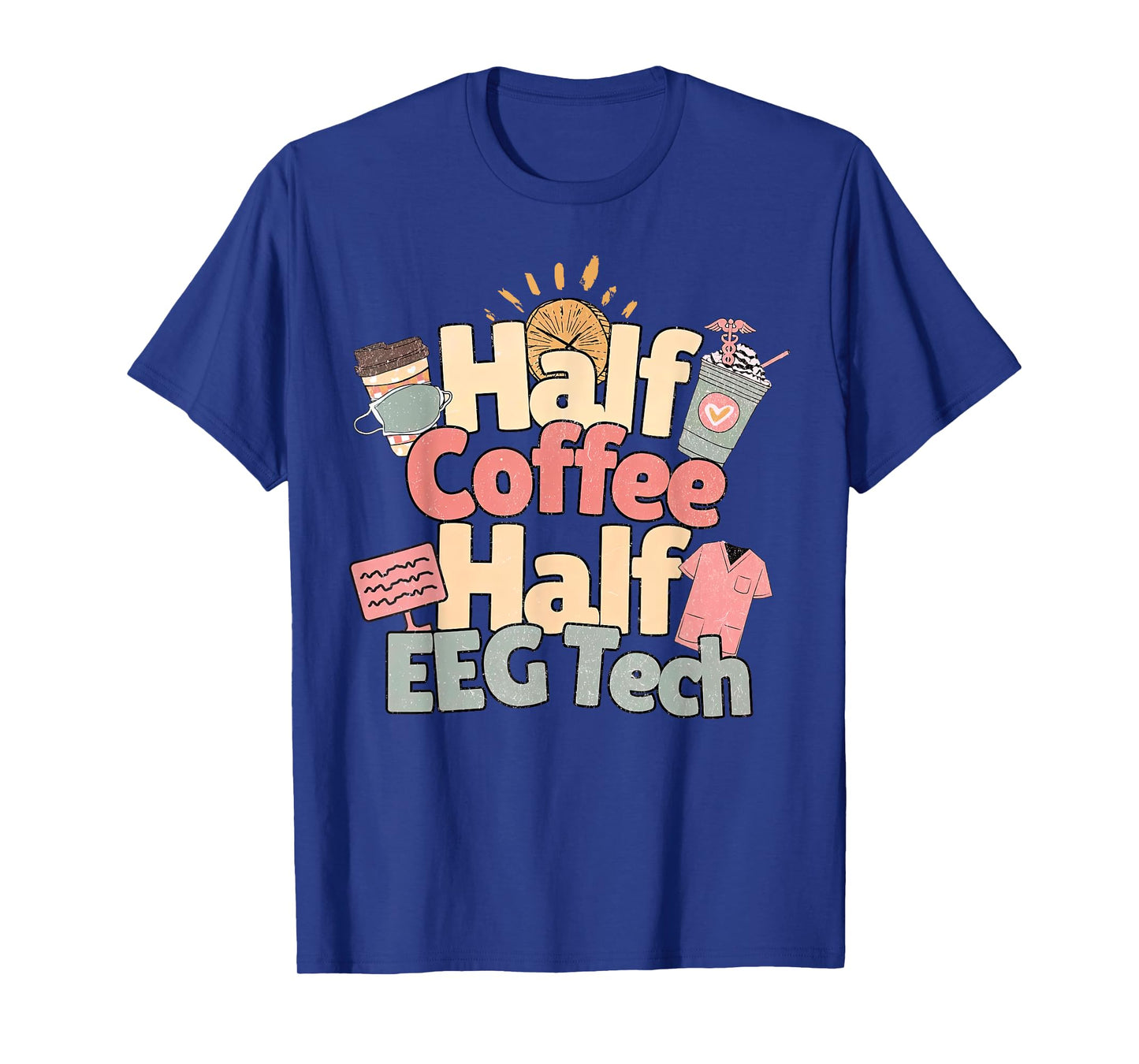 Vintage Half Coffee Half EEG Tech EEG Technologist Outfit T-Shirt
